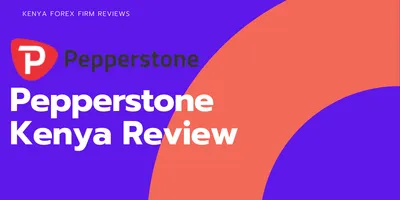 Pepperstone Kenya Review - Is Pepperstone a Legit Forex Broker?