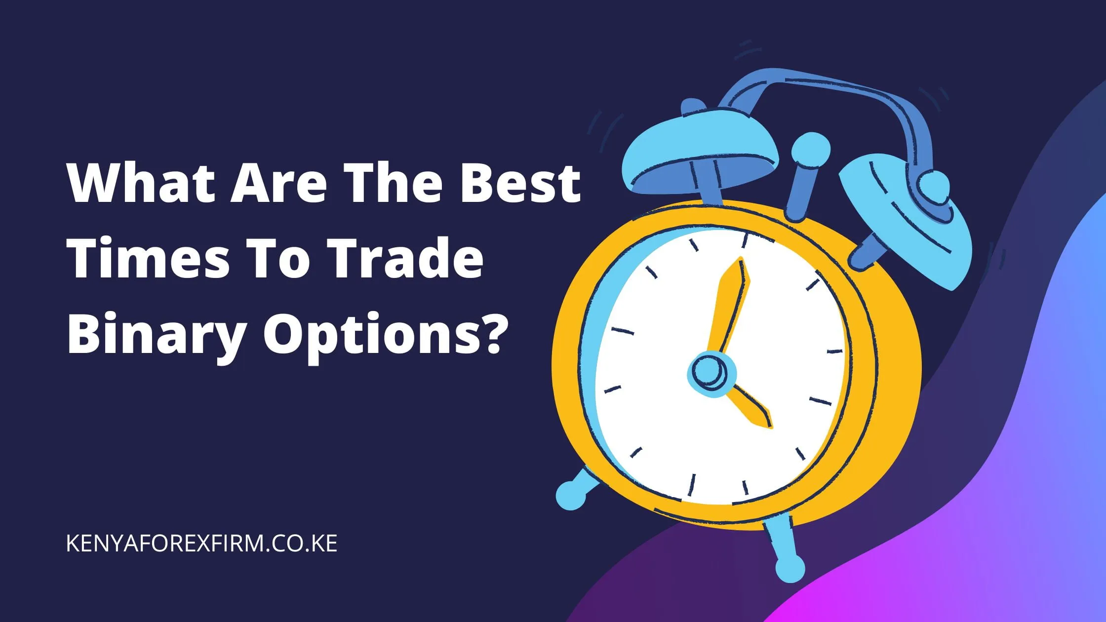 What Are The Best Times To Trade Binary Options?