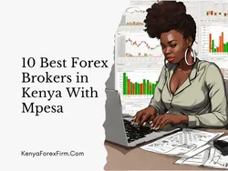 9 Best Forex Brokers in Kenya With Mpesa