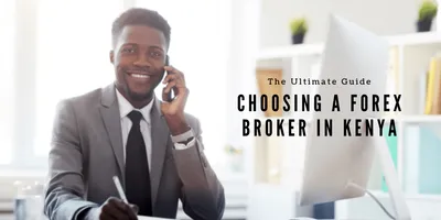 How to Choose the Best Forex Broker in Kenya