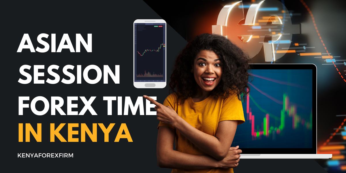 Asian Session Forex Time in Kenya