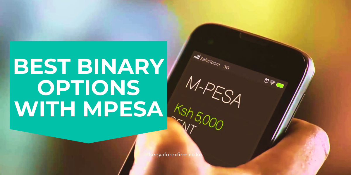 Best Binary Options Brokers That Accept Mpesa