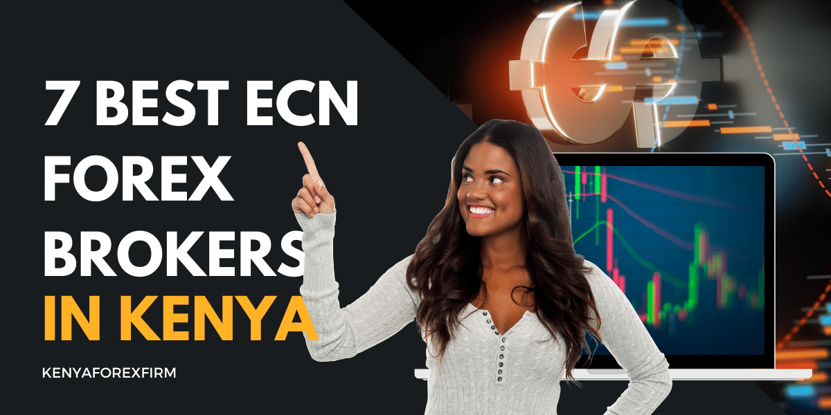 7 Best ECN Forex Brokers in Kenya