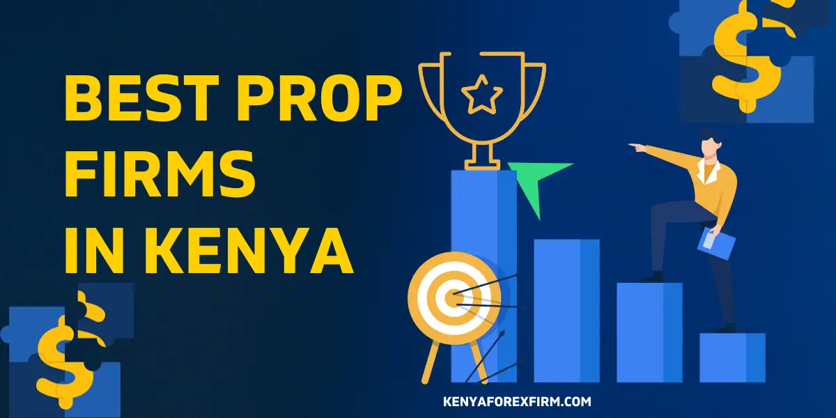 Best Prop Firms in Kenya