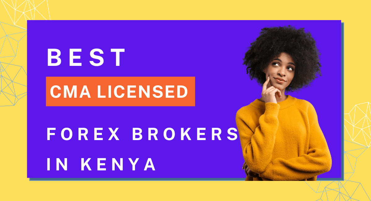 9 Best CMA Regulated Forex Brokers in Kenya