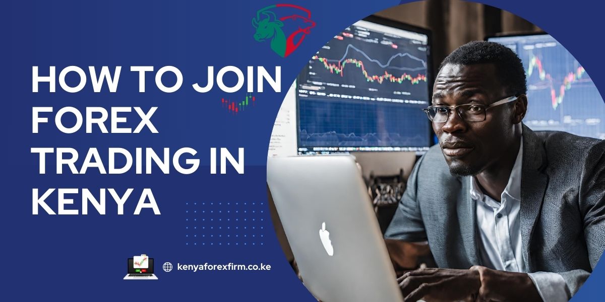 How to Join Forex Trading in Kenya