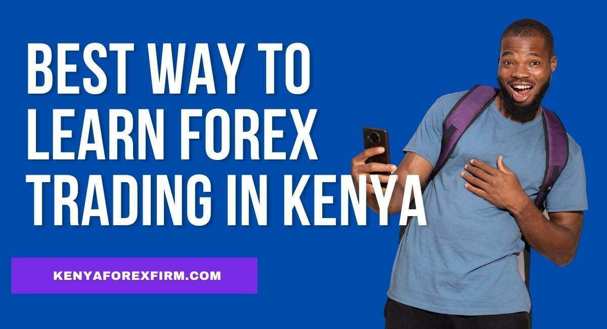 Best Way to Learn Forex Trading in Kenya