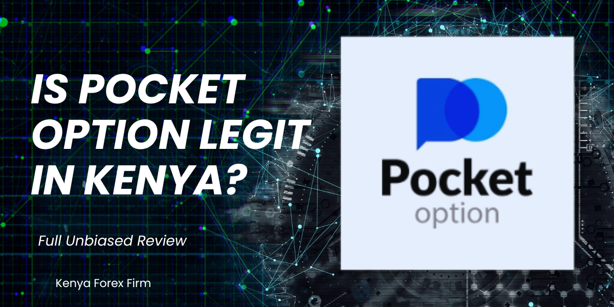 Is Pocket Option Legit in Kenya?