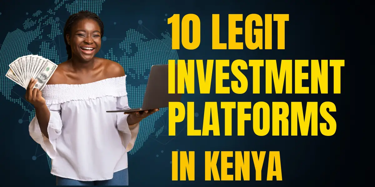 10 Legit Investment Platforms in Kenya